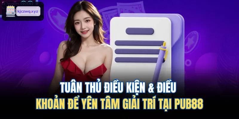 Tuân thủ điều kiện & điều khoản để yên tâm giải trí tại FIVE88